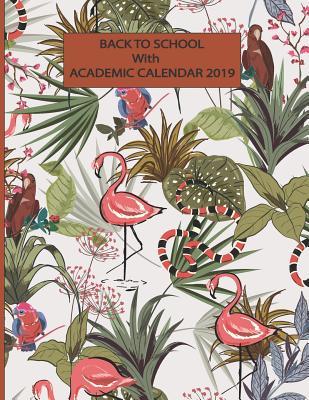Back to School With Academic Calendar 2019: Blank Composition Books Notebooks Wide Ruled Paper 100 Sheets, Cuadernos Escolares: Notes College Ruled: Cute, Graduate Gifts For Her.(Volume 1)