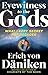 Eyewitness to the Gods: What I Kept Secret for Decades (Erich von Daniken Library)