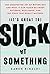 It's Great to Suck at Something
