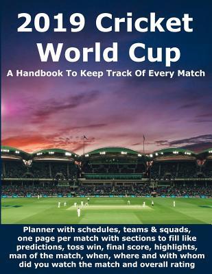 2019 Cricket World Cup: Create your own world cup memory book with individual fillable pages for every match / Predictions / Results/ Team/ Player Names