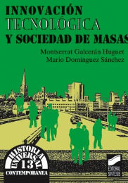 Innovación tecnológica y sociedad de masas (Historia Universal Contemporánea Síntesis #13)