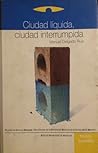 Ciudad líquida, ciudad interrumpida: La urbs contra la polis (Colección Estética expandida) (Spanish Edition)