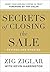 Secrets of Closing the Sale