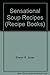 Sensational Soup Recipes by Sheryn R. Jones