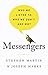 Messengers: Who We Listen To, Who We Don't, and Why