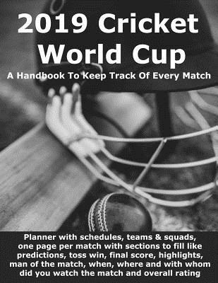 2019 Cricket World Cup: Create your own world cup memory book with individual fillable pages for every match /Predictions/Results/Team/Player Names