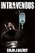 INTRAVENOUS: Series Two Book Four