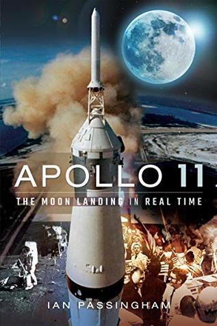 Apollo 11: The Moon Landing in Real Time (Kindle Edition)