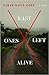 Last Ones Left Alive: A Novel