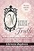 Mirror of Truth: Becoming a Woman Who Is Confident, Free, and a Powerful Influence