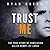 Trust Me: The True Story of Confession Killer Henry Lee Lucas