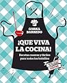 ¡Que viva la coci...