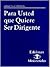 Para usted que quiere ser dirigente by Roberto H. Pierson