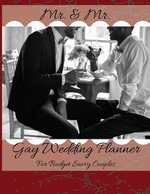 Mr. & Mr. Gay Wedding Planner For Budget Savvy Couples: Same-Sex Wedding Planning Journal For LGBTQ Couples - Lovers Toast