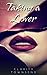 Taking A Lover by Clarity Townsend