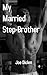 My Married Step-Brother by Joe Diclen