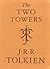 The Two Towers by J.R.R. Tolkien The Two Towers by J.R.R. Tolkien