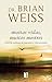 Muitas Vidas, Muitos Mestres by Brian L. Weiss