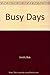 Busy Days