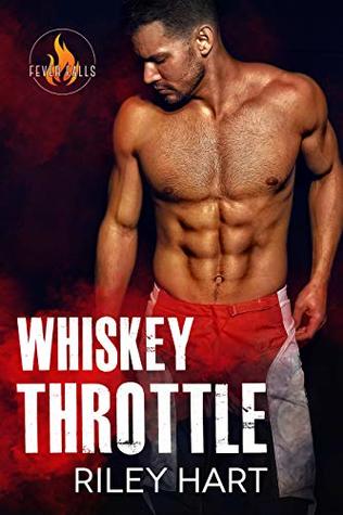 Whiskey Throttle (Fever Falls, #3)
