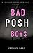Bad Posh Boys by Meghan Zane