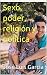 Sexo, poder, religión y pol...