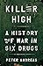 Killer High: A History of W...