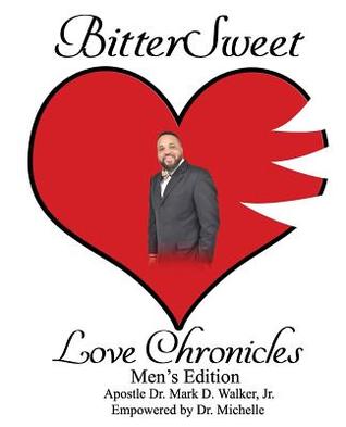 BitterSweet Love Chronicles Men’s Edition: The Good, Bad and Uhm of love