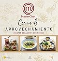 Cocina de aprovechamiento: Recetas brillantes con sobras (Espasa Gastronomía)