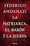La matriarca, el barón y la sierva