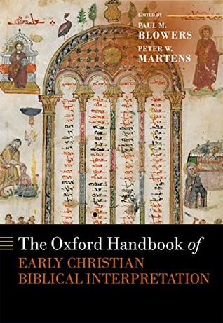 The Oxford Handbook of Early Christian Biblical Interpretation (Oxford Handbooks)