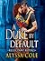 A Duke by Default (Reluctant Royals, #2)