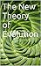 The New Theory of Evolution