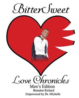 BitterSweet Love Chronicles Men’s Edition: The Good, Bad and Uhm of Love