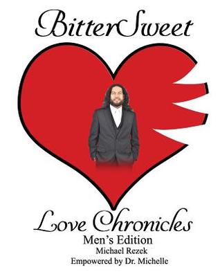 BitterSweet Love Chronicles Men’s Edition: The Good, Bad and Uhm of Love