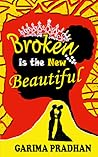 Broken is the New Beautiful Broken is the New Beautiful