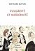 Vulgarité et modernité by Bertrand Buffon