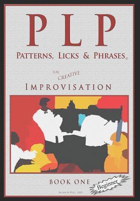 PLP: Patterns, Licks and Phrases - Book One (Theory in a Thimble Series)