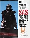 The Making Of The SAS And The World's Elite Forces