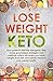 Lose Weight Keto: Easy Guid...