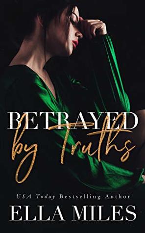 Betrayed by Truths (Truth or Lies #2)