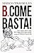 B. come Basta!