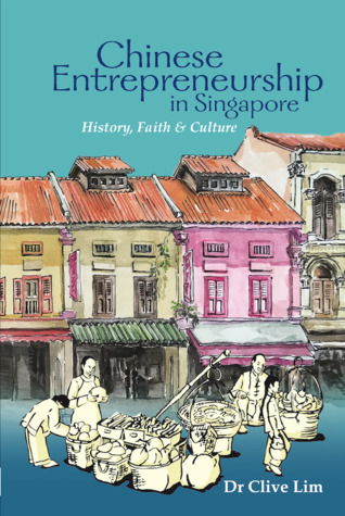 Chinese Entrepreneurship in Singapore: History, Faith and Culture (ebook)