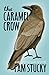 The Caramel Crow: A Megan M...
