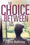 The Choice Between Us