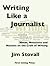 Writing Like a Journalist