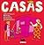 CASAS: Confortables, Atrevidas, Singulares, Atractivas, Sorprendentes