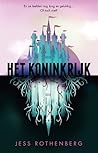 Het Koninkrijk by Jess Rothenberg Het Koninkrijk by Jess Rothenberg
