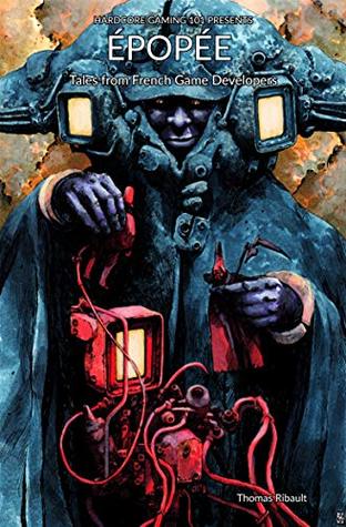 Hardcore Gaming 101 Presents Épopée - Tales from French Game Developers (Kindle Edition)