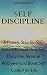 SELF-DISCIPLINE: A Proven, ...